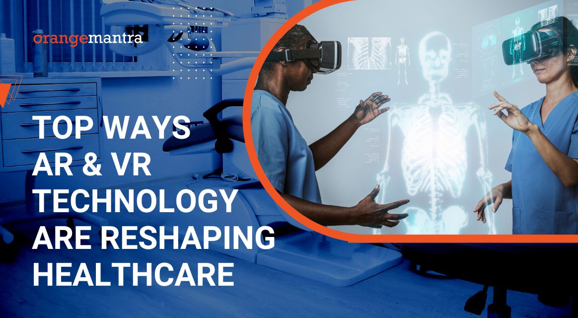 ar-and-vr-technology-can-reshape-the-healthcare-sector