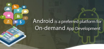 Reasons That Make Android An Apt Choice For On-Demand Apps