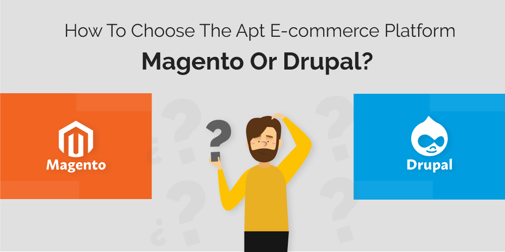 Magento-Or-Drupal-How-To-Choose-The-Apt-E-commerce-Platform-2