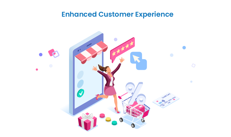 Enhanced customer experience