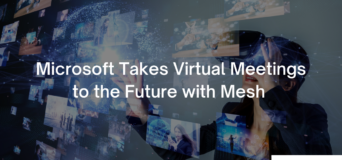 Microsoft Launches Mesh