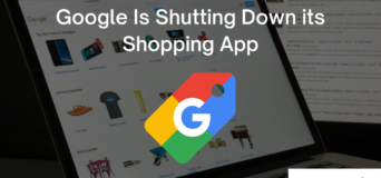 Google Plans to Shut Down its Shopping App for Android And iOS