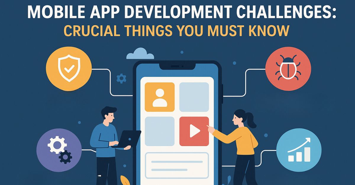 Mobile App Development Challenges