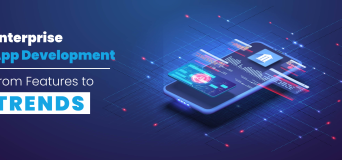 enterprise app development from feature to trend