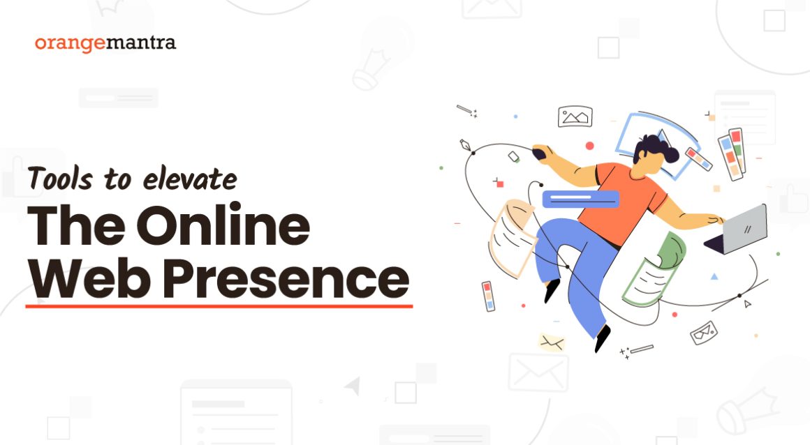 Tools to elevate the online web presence