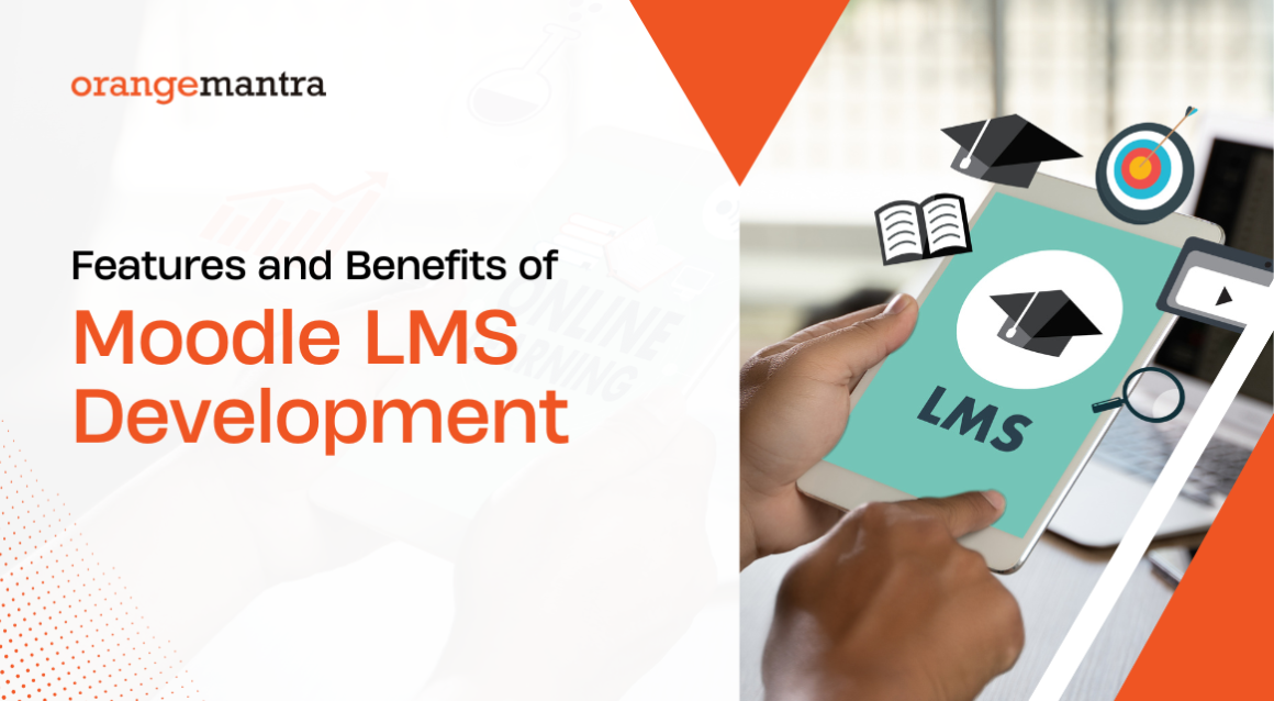 Features and Benefits of Moodle LMS Development