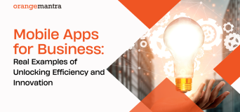 Mobile Apps For Business Real Examples of Unlocking Efficiency and Innovation