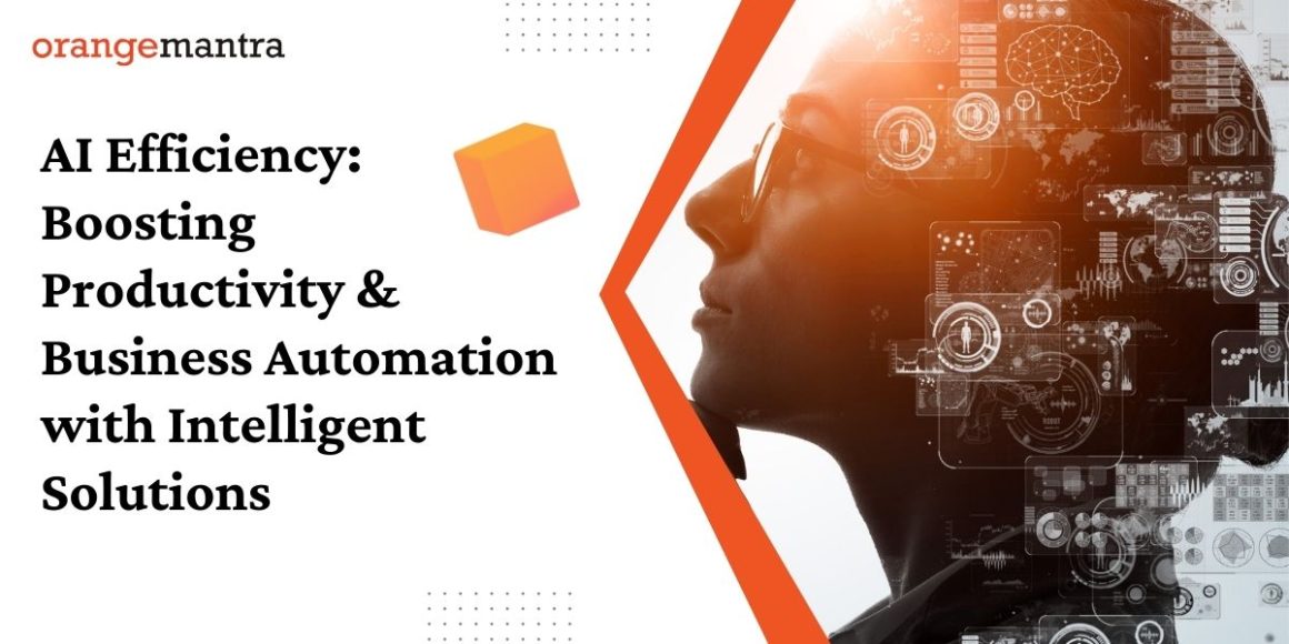 AI Efficiency: Boosting Productivity & Business Automation with Intelligent Solutions