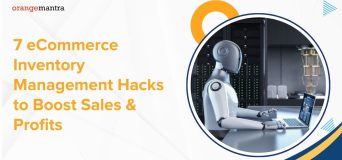 7 eCommerce Inventory Management Hacks to Boost Sales & Profits
