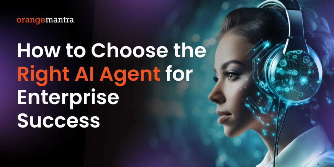 How to Choose the Right AI Agent for Enterprise Success