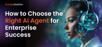 How to Choose the Right AI Agent for Enterprise Success