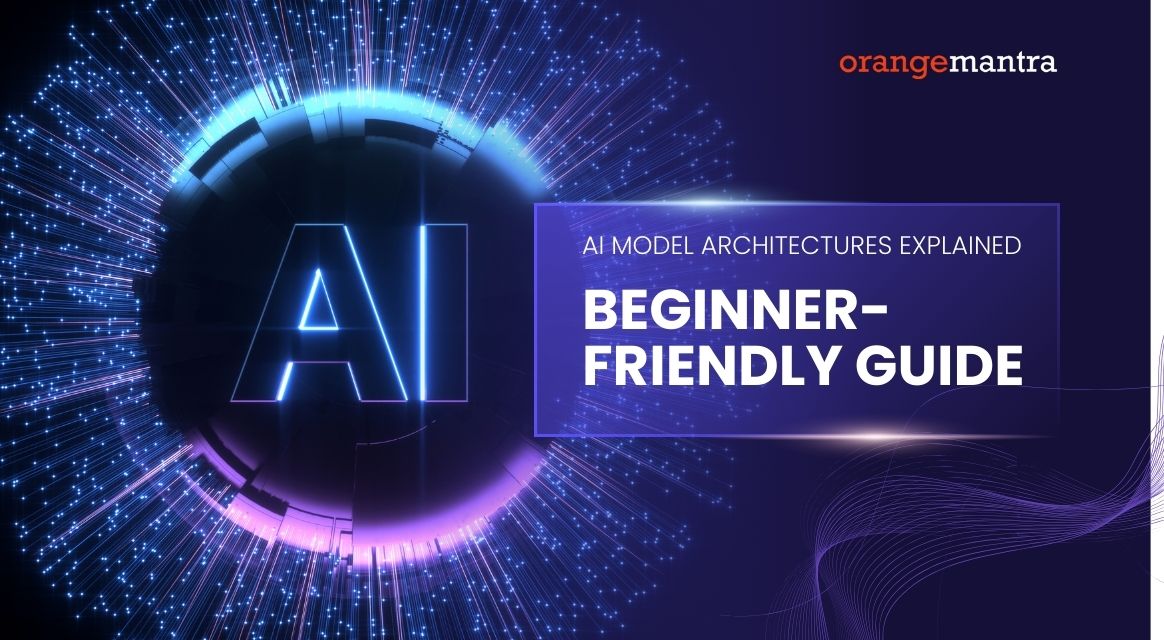AI Model Architectures: A Friendly Guide for Everyone