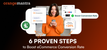 6 Proven Steps to Boost eCommerce Conversion Rate | Optimize Your Online Store