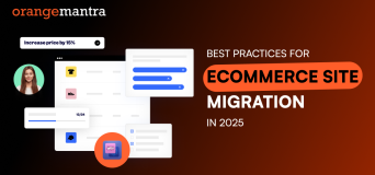 Best Practices for eCommerce Site Migration in 2025