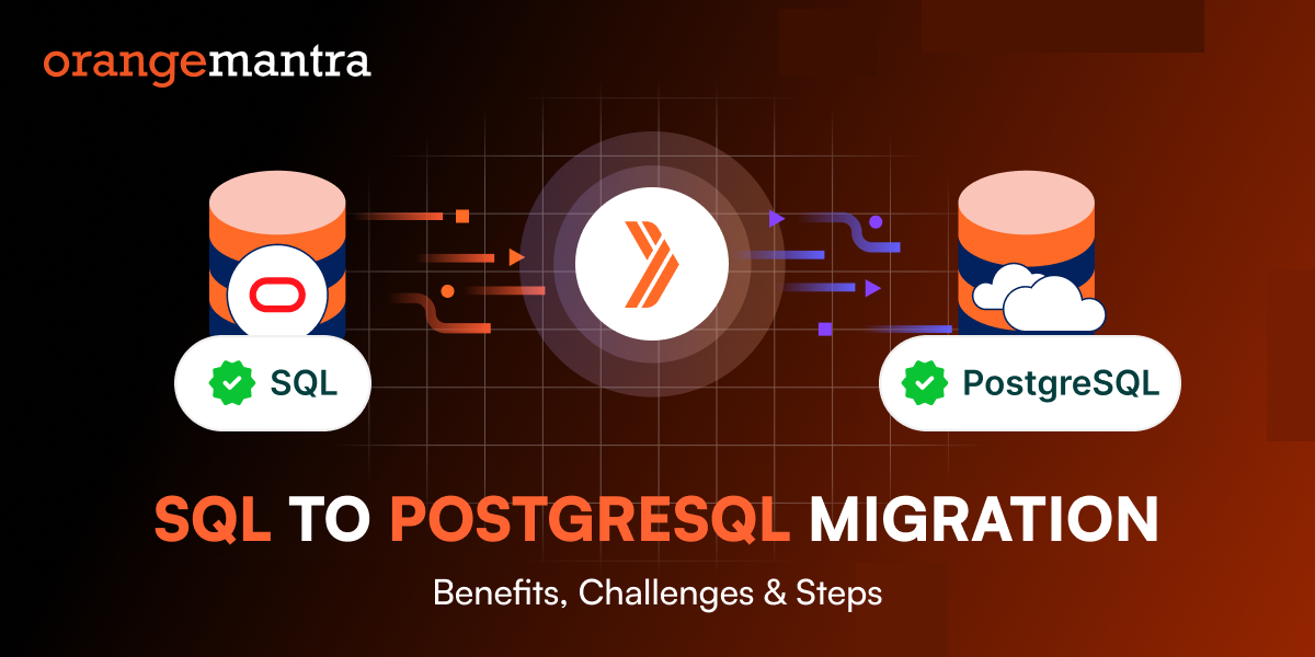 SQL to PostgreSQL Migration: Benefits, Challenges & Steps