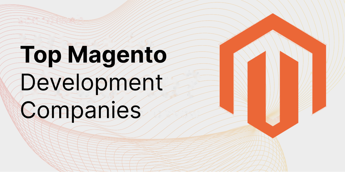 Top Magento Development Companies in India for 2025 