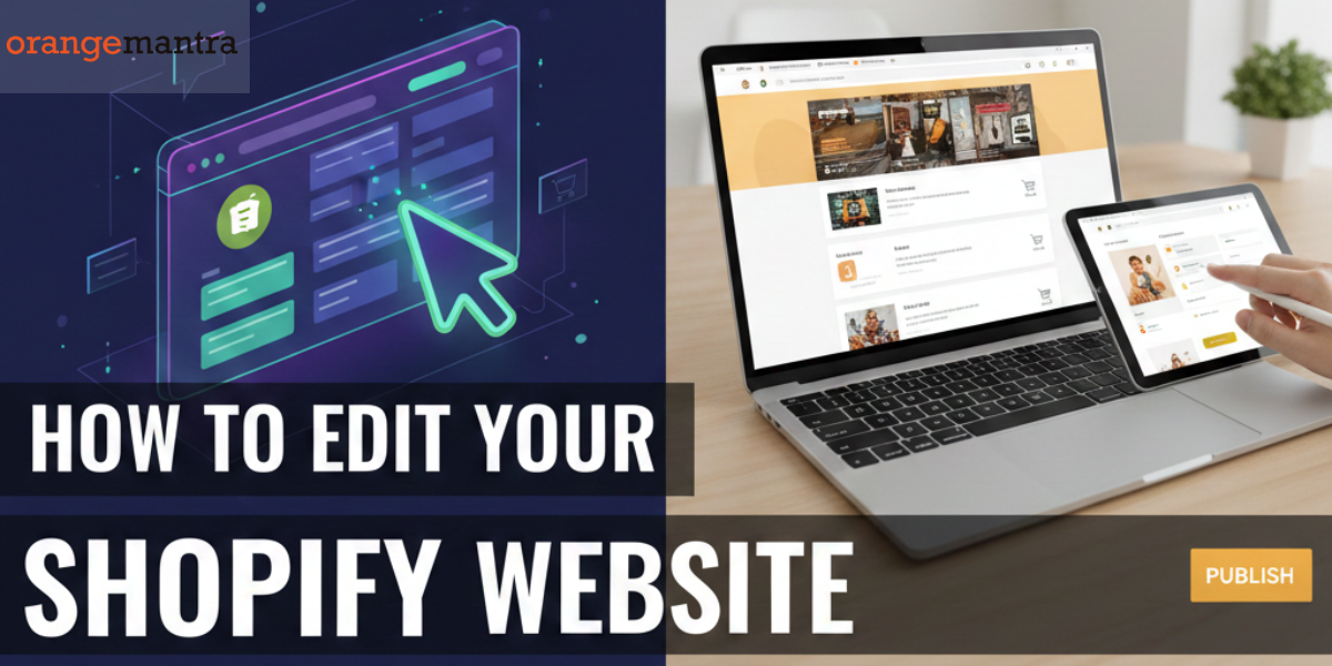 How to Edit Shopify Website: Step By Step Tutorial